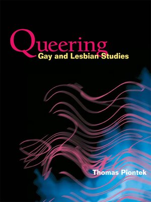 cover image of Queering Gay and Lesbian Studies